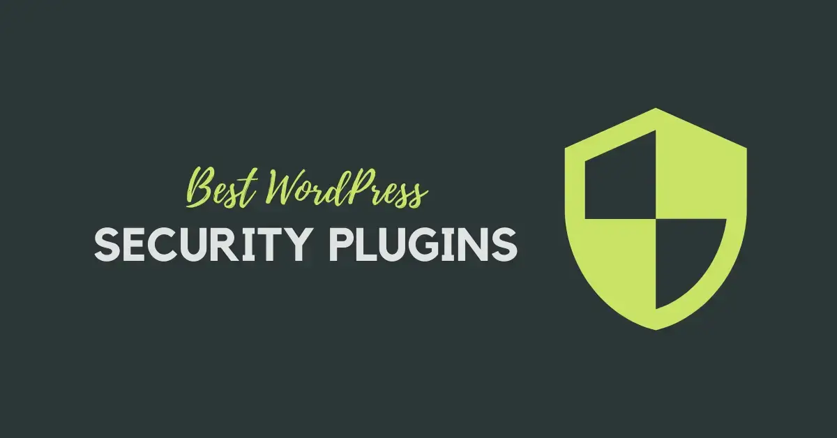 5 Best WordPress Security Plugins To Keep Hackers Away